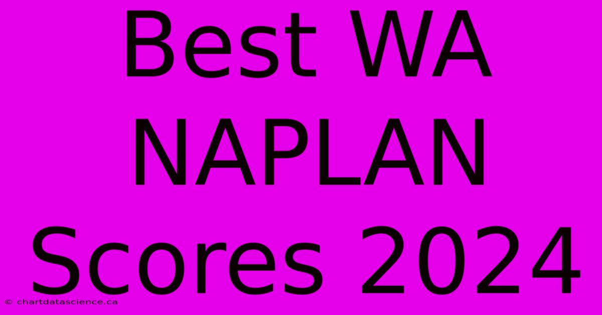 Best WA NAPLAN Scores 2024