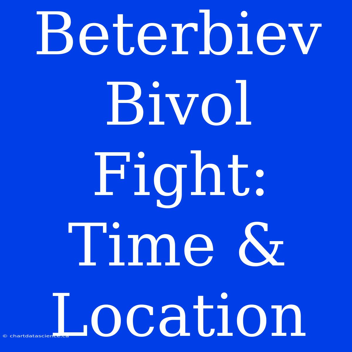 Beterbiev Bivol Fight: Time & Location