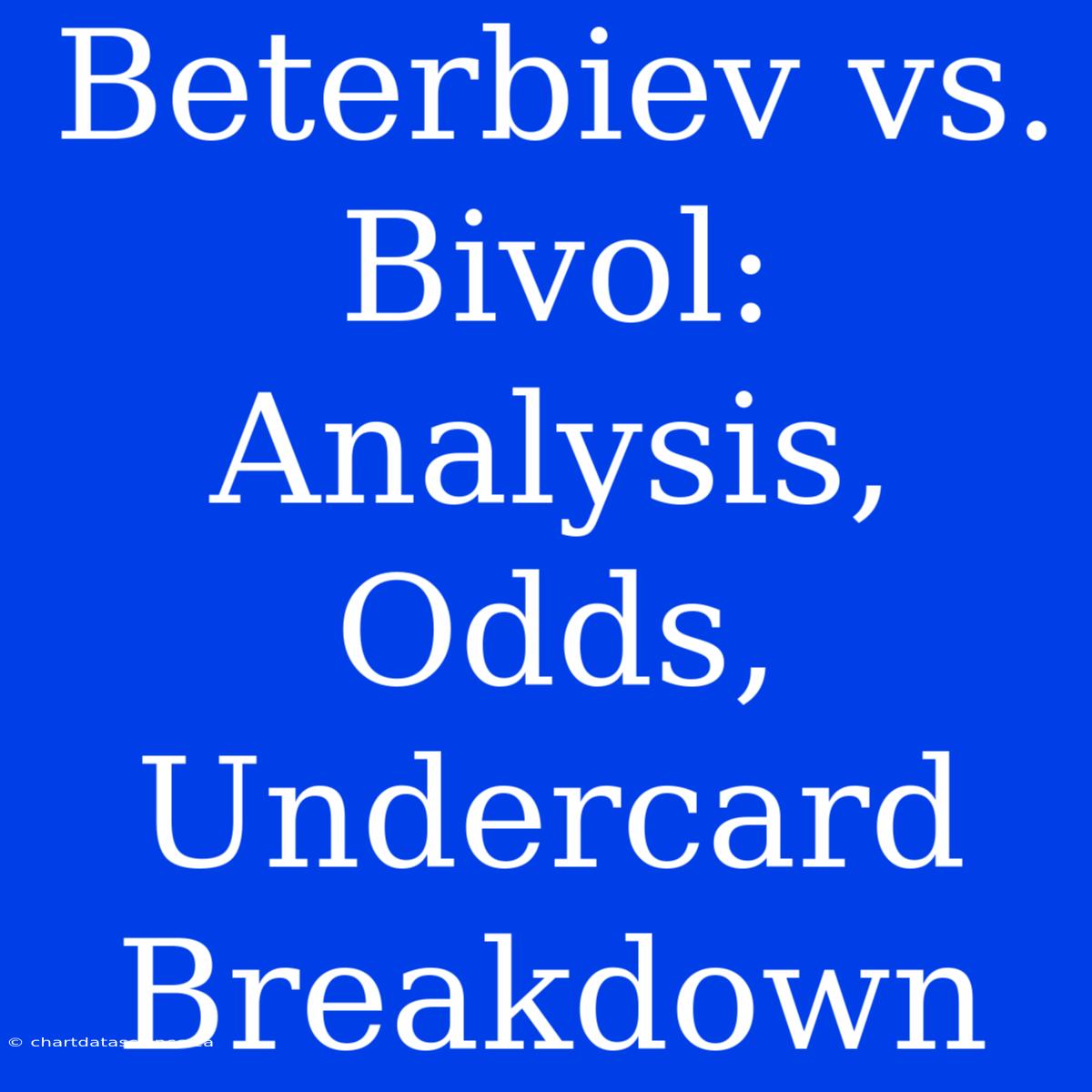 Beterbiev Vs. Bivol: Analysis, Odds, Undercard Breakdown