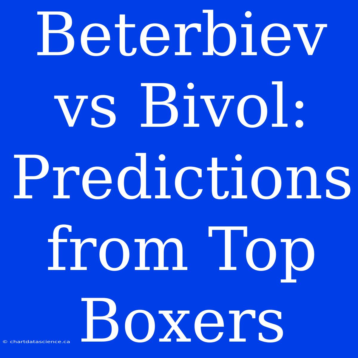 Beterbiev Vs Bivol: Predictions From Top Boxers