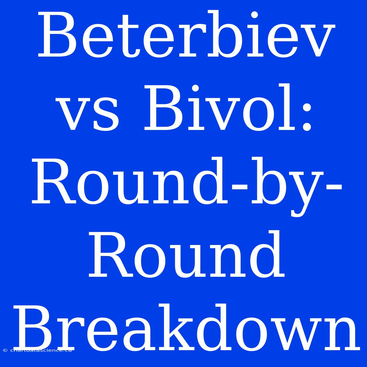 Beterbiev Vs Bivol: Round-by-Round Breakdown