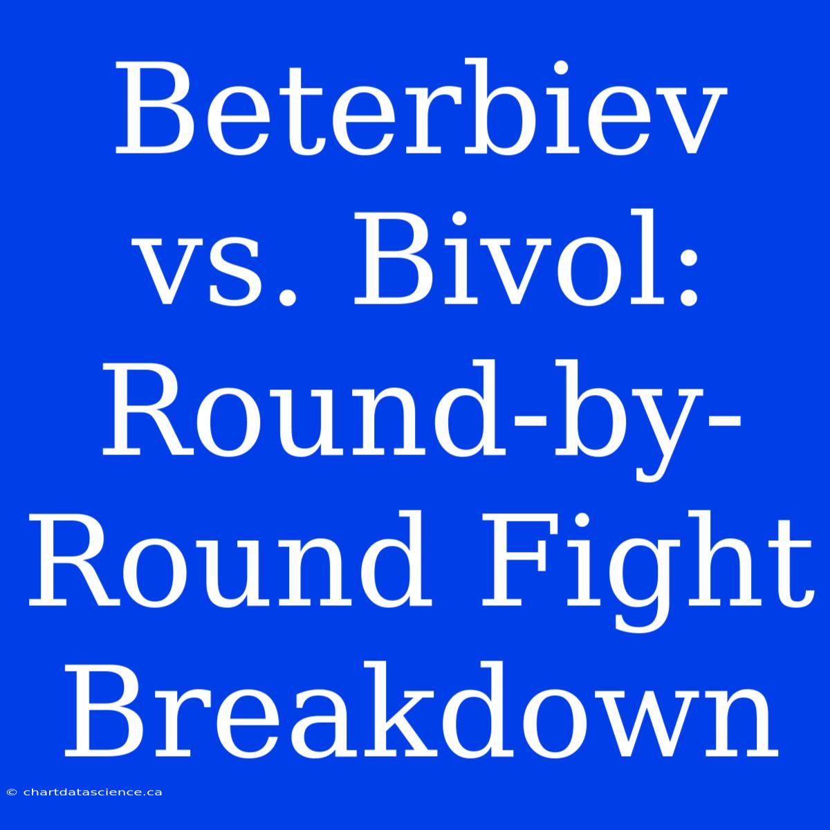 Beterbiev Vs. Bivol: Round-by-Round Fight Breakdown