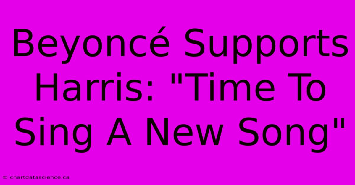 Beyoncé Supports Harris: 