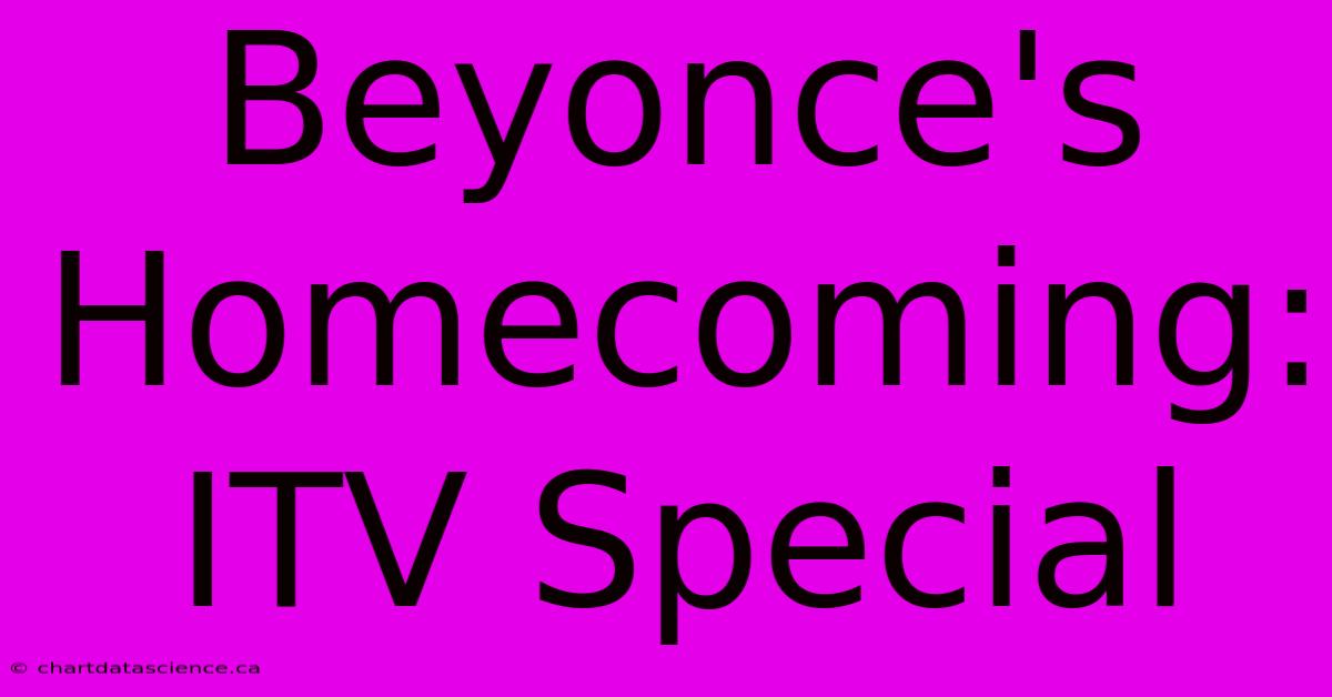 Beyonce's Homecoming: ITV Special