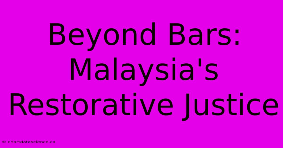 Beyond Bars: Malaysia's Restorative Justice