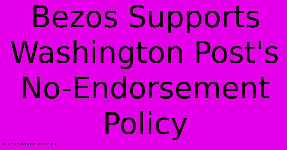 Bezos Supports Washington Post's No-Endorsement Policy