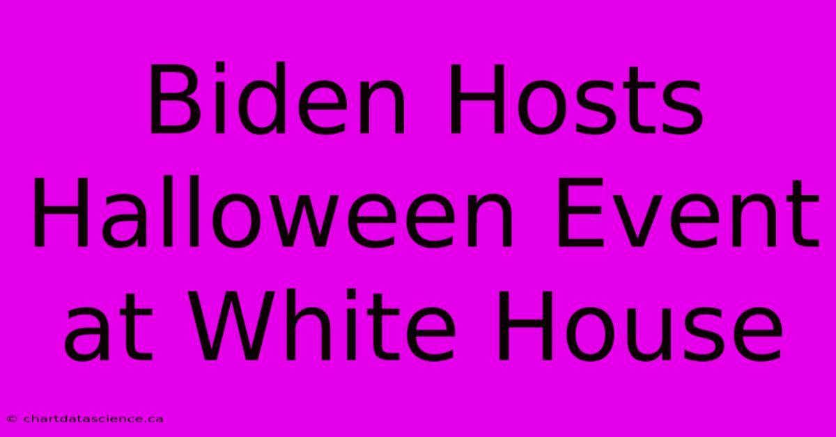 Biden Hosts Halloween Event At White House