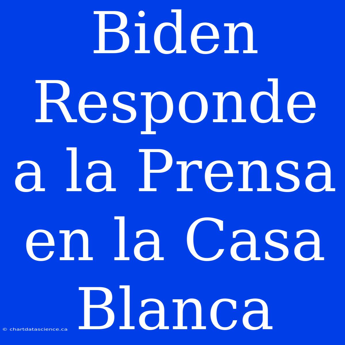 Biden Responde A La Prensa En La Casa Blanca