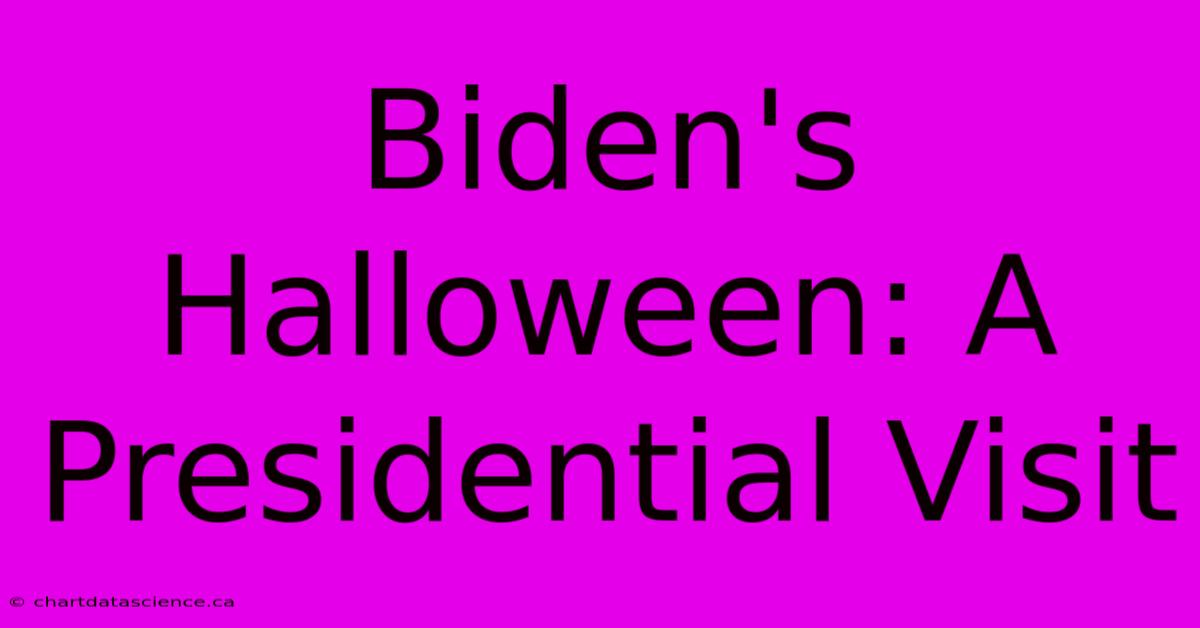 Biden's Halloween: A Presidential Visit