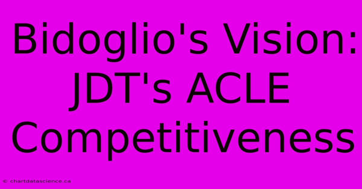 Bidoglio's Vision: JDT's ACLE Competitiveness