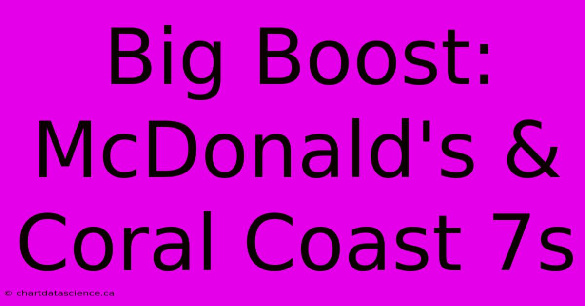 Big Boost: McDonald's & Coral Coast 7s