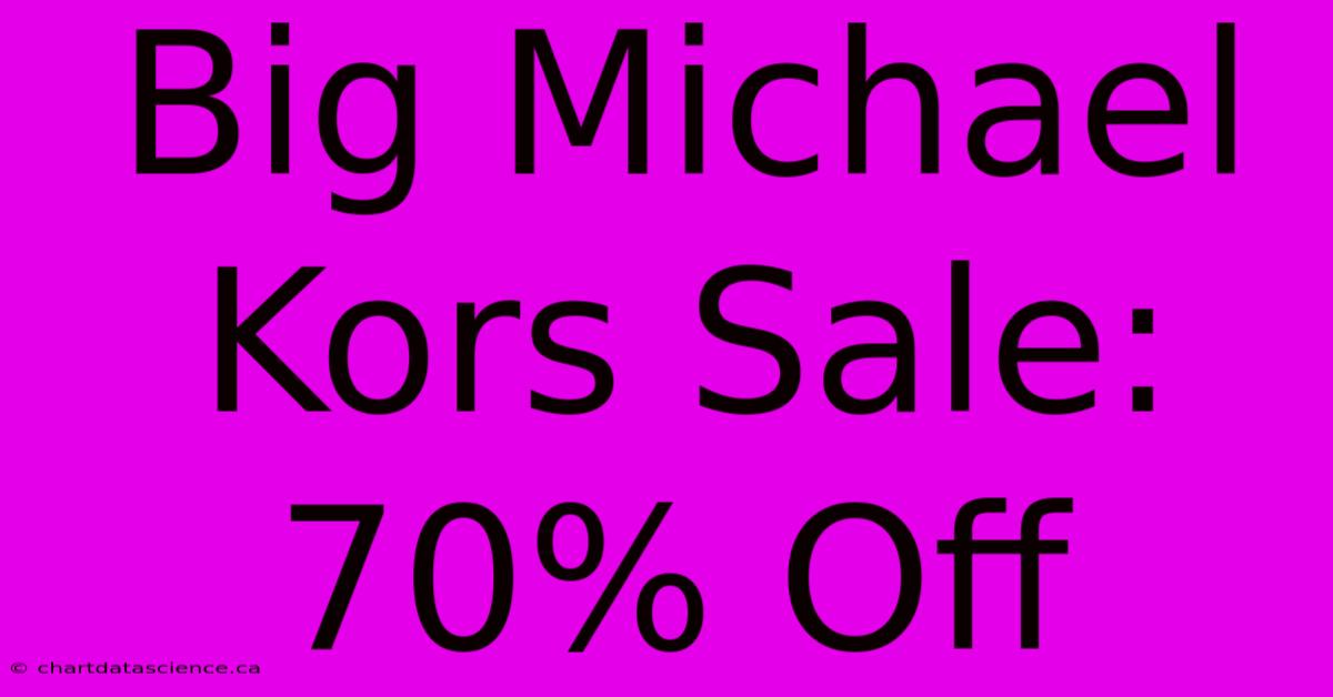 Big Michael Kors Sale: 70% Off