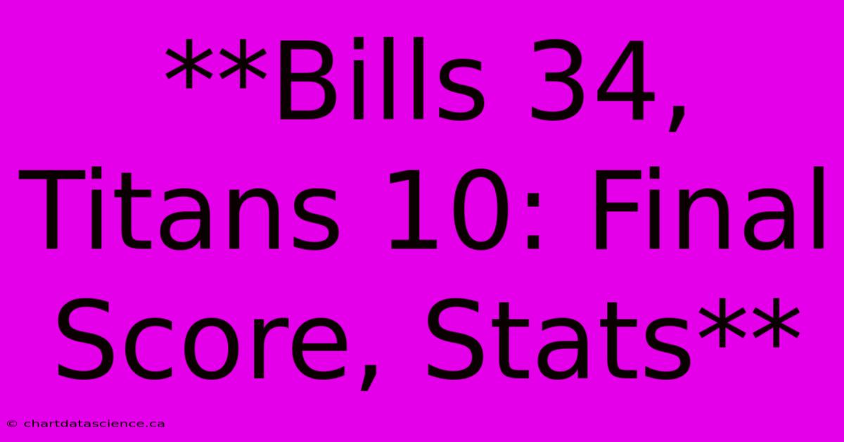 **Bills 34, Titans 10: Final Score, Stats** 