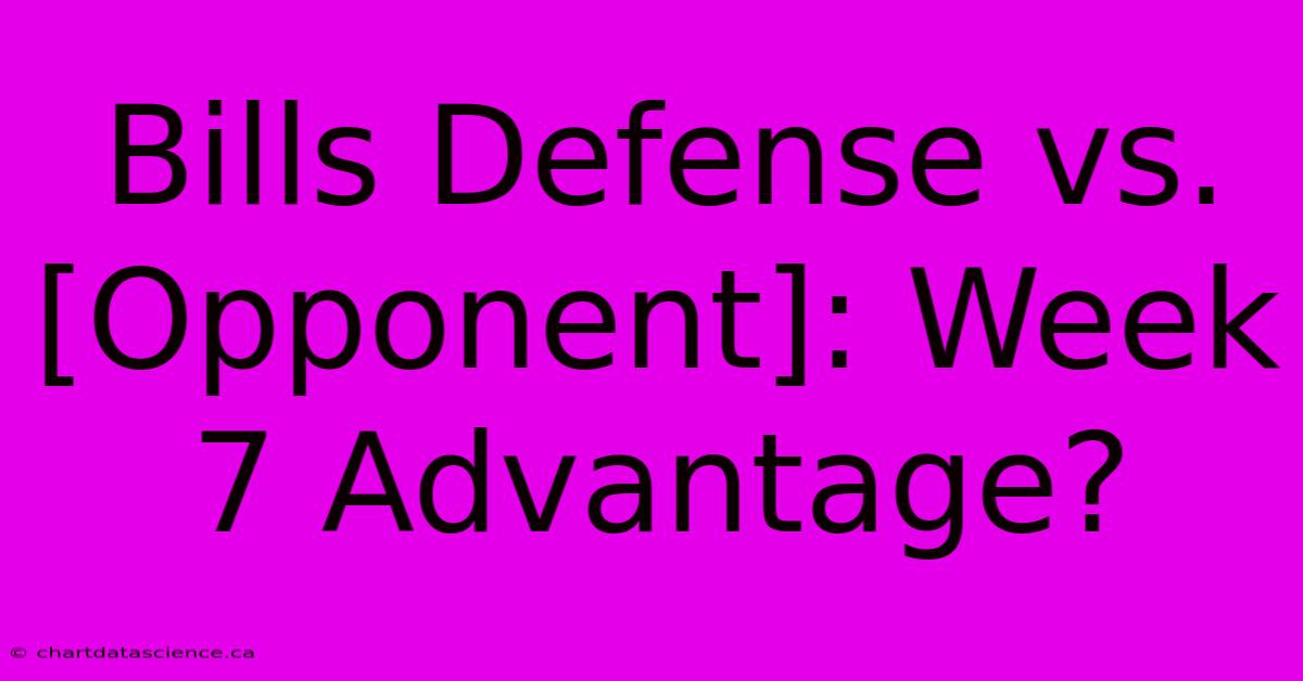 Bills Defense Vs. [Opponent]: Week 7 Advantage?