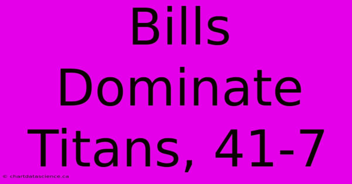 Bills Dominate Titans, 41-7