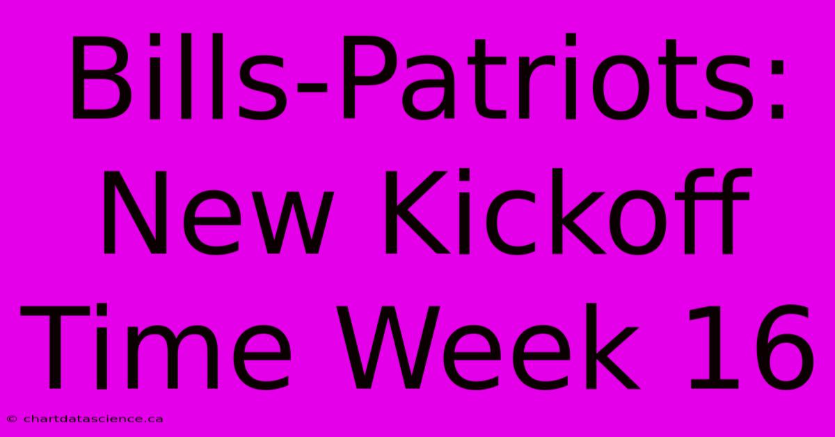 Bills-Patriots: New Kickoff Time Week 16