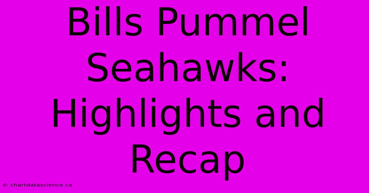 Bills Pummel Seahawks: Highlights And Recap 