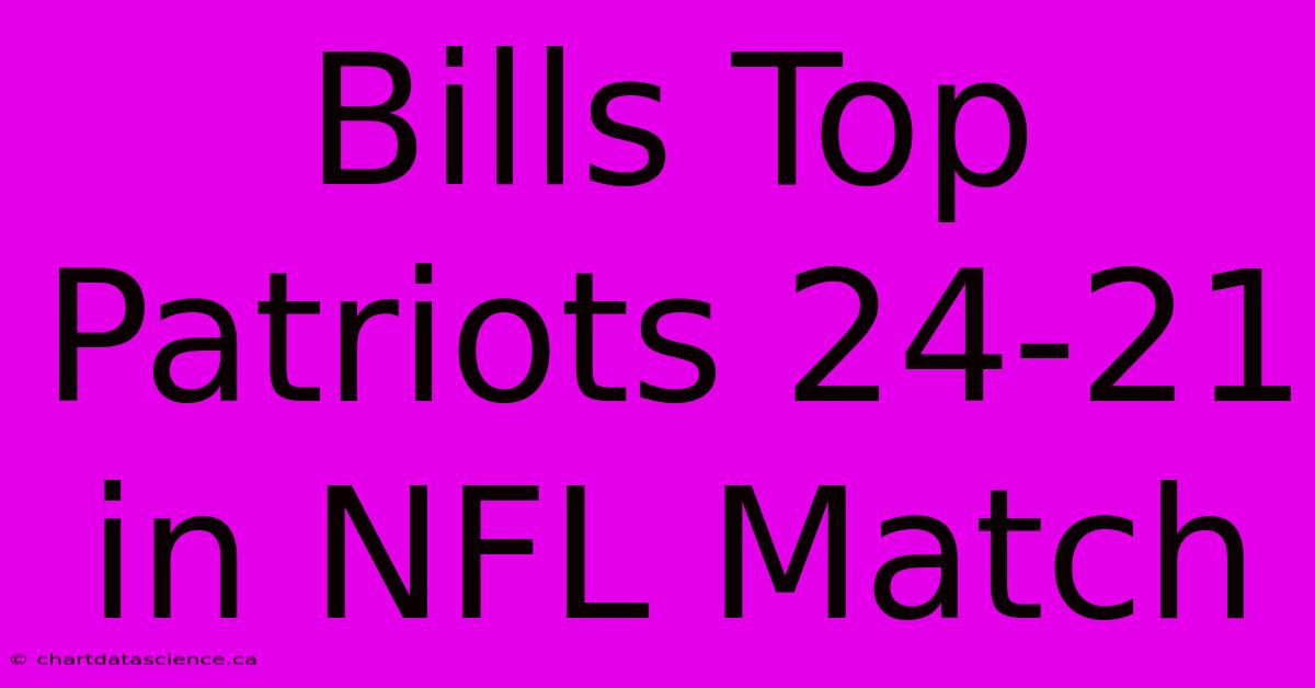 Bills Top Patriots 24-21 In NFL Match