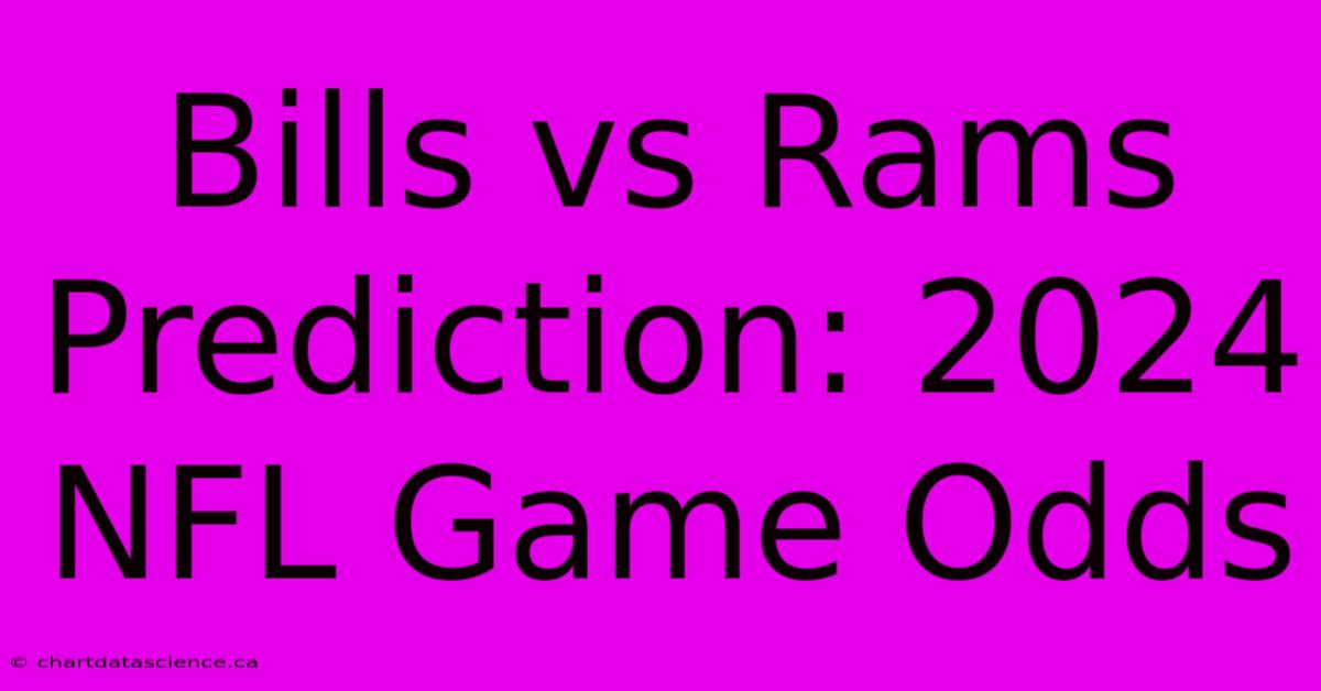 Bills Vs Rams Prediction 2024 NFL Game Odds