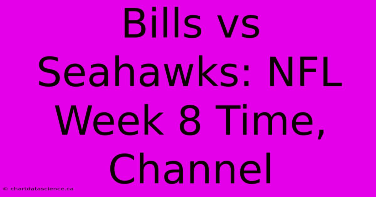 Bills Vs Seahawks: NFL Week 8 Time, Channel