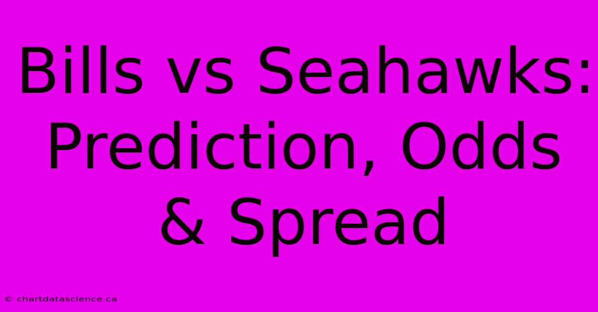 Bills Vs Seahawks: Prediction, Odds & Spread