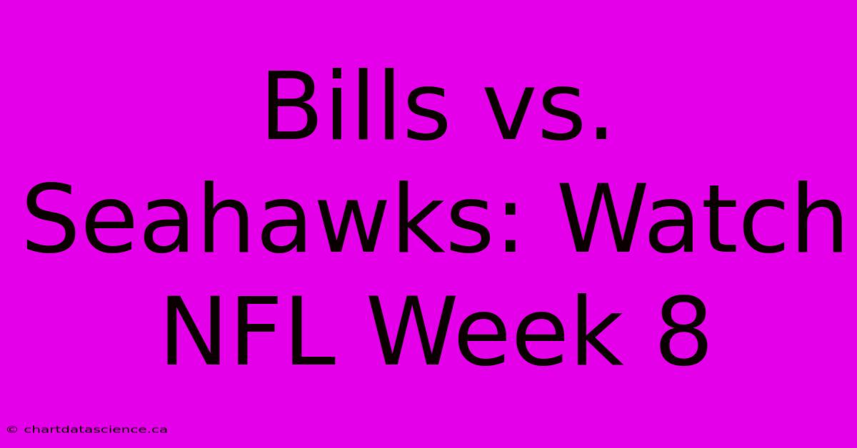 Bills Vs. Seahawks: Watch NFL Week 8