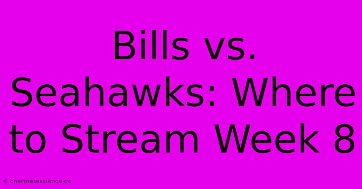 Bills Vs. Seahawks: Where To Stream Week 8