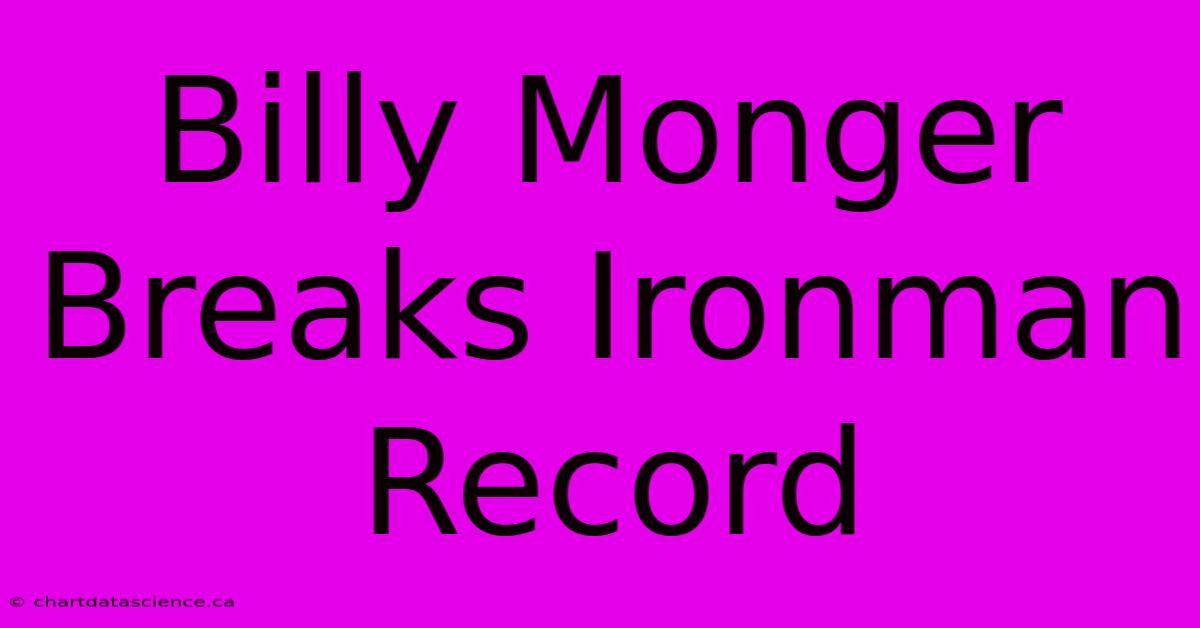 Billy Monger Breaks Ironman Record