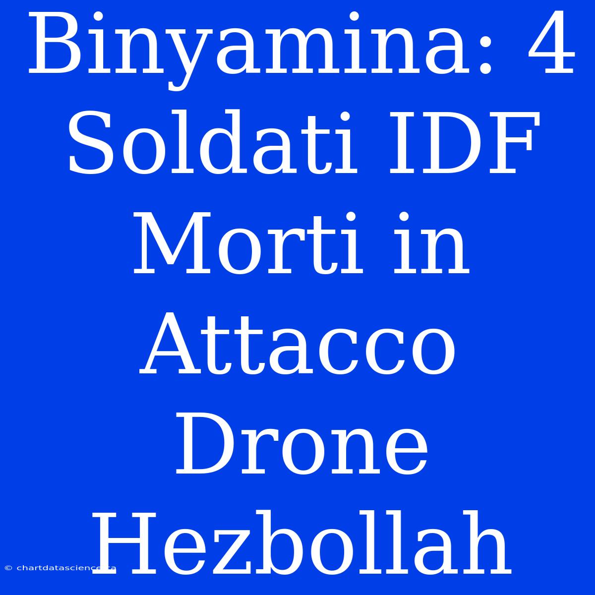 Binyamina: 4 Soldati IDF Morti In Attacco Drone Hezbollah