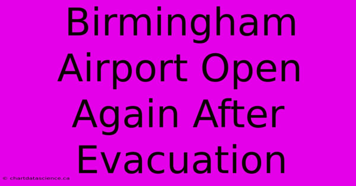 Birmingham Airport Open Again After Evacuation