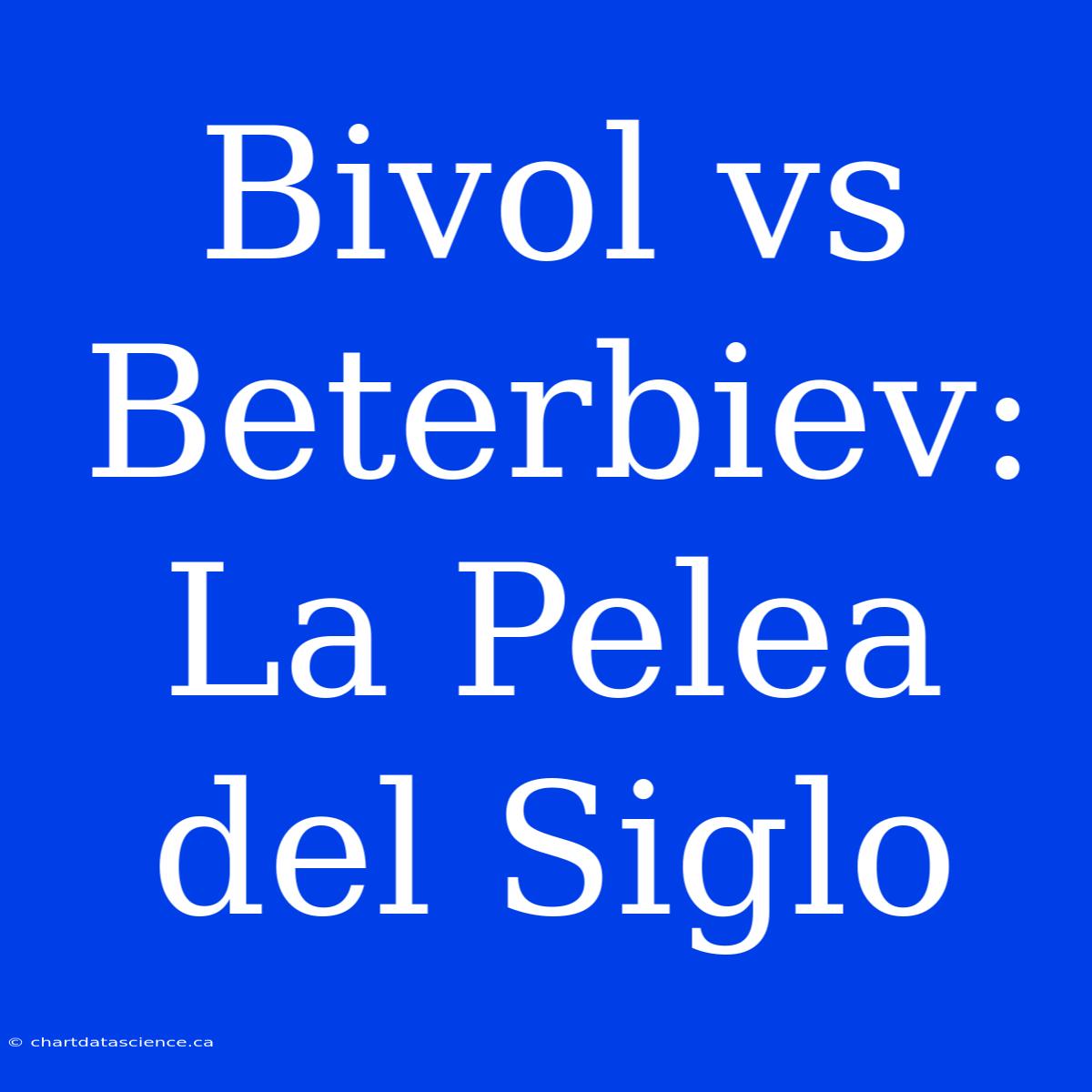 Bivol Vs Beterbiev: La Pelea Del Siglo