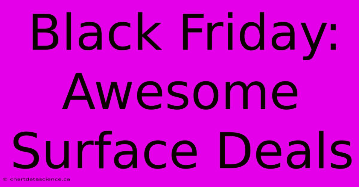 Black Friday: Awesome Surface Deals