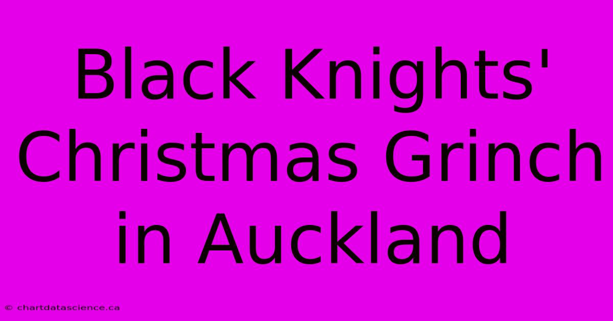 Black Knights' Christmas Grinch In Auckland