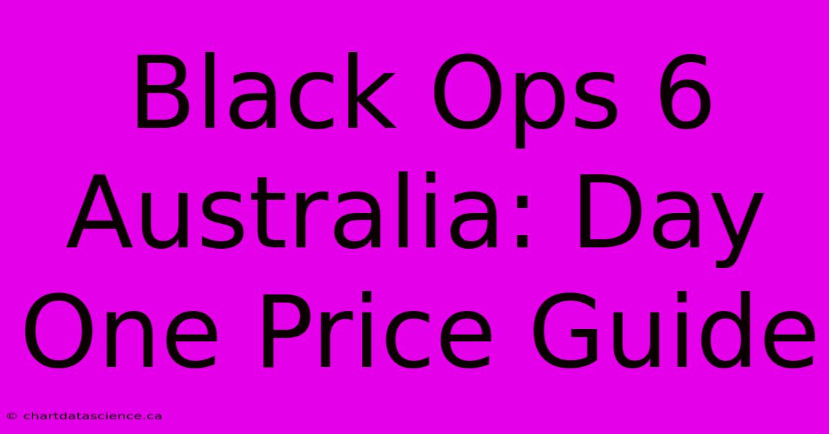 Black Ops 6 Australia: Day One Price Guide