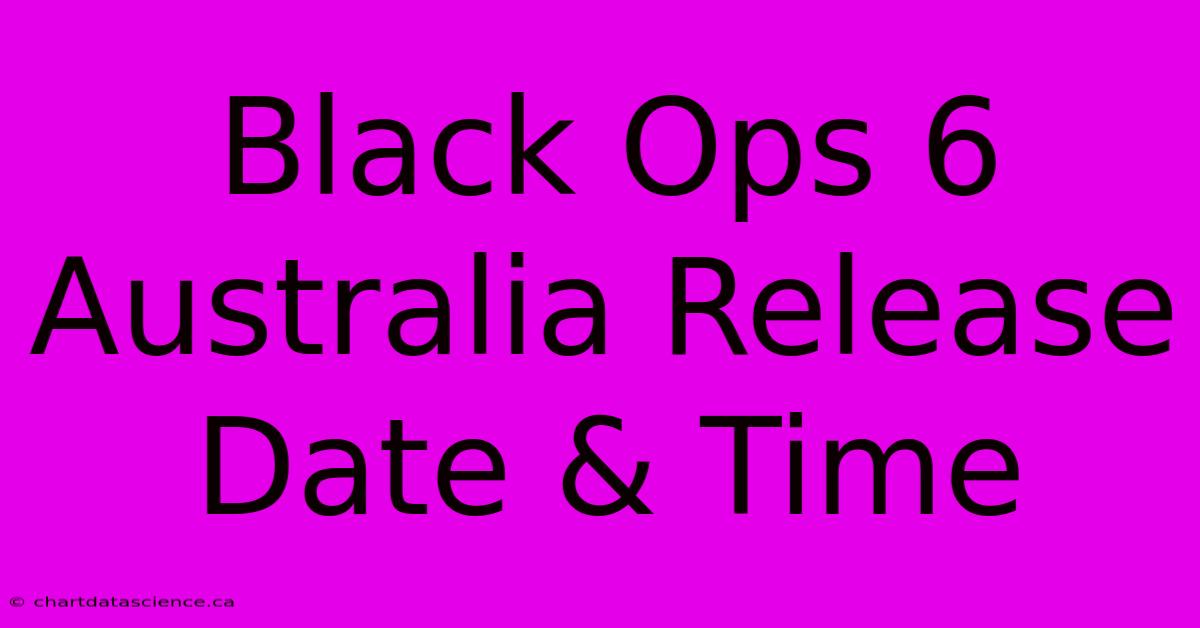 Black Ops 6 Australia Release Date & Time