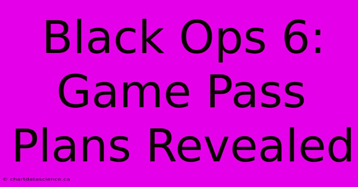 Black Ops 6: Game Pass Plans Revealed