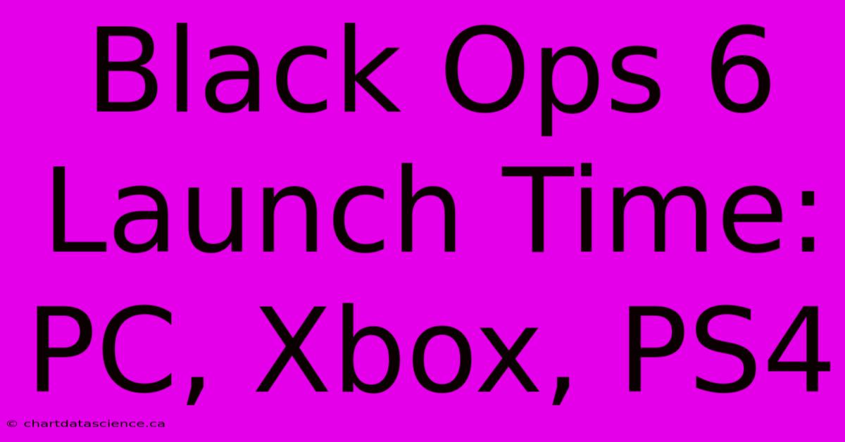 Black Ops 6 Launch Time: PC, Xbox, PS4