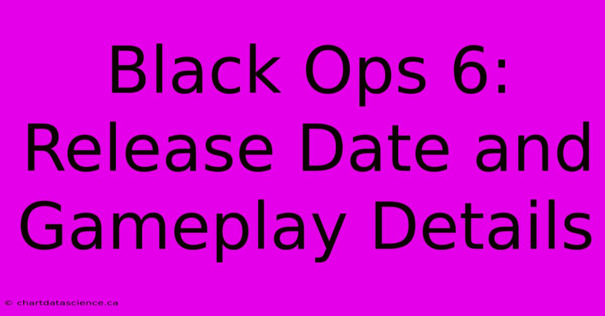 Black Ops 6: Release Date And Gameplay Details