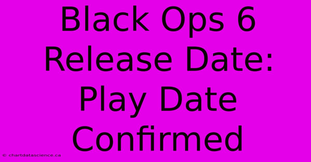 Black Ops 6 Release Date: Play Date Confirmed