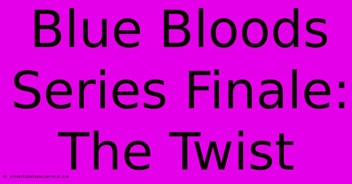 Blue Bloods Series Finale: The Twist