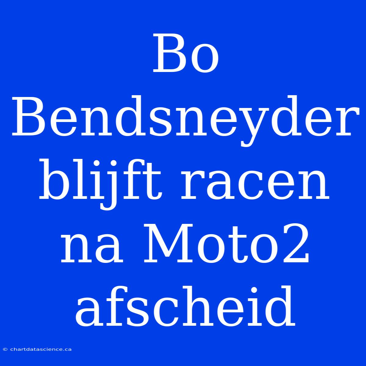 Bo Bendsneyder Blijft Racen Na Moto2 Afscheid