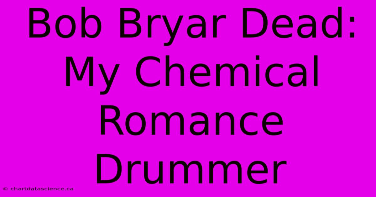 Bob Bryar Dead: My Chemical Romance Drummer