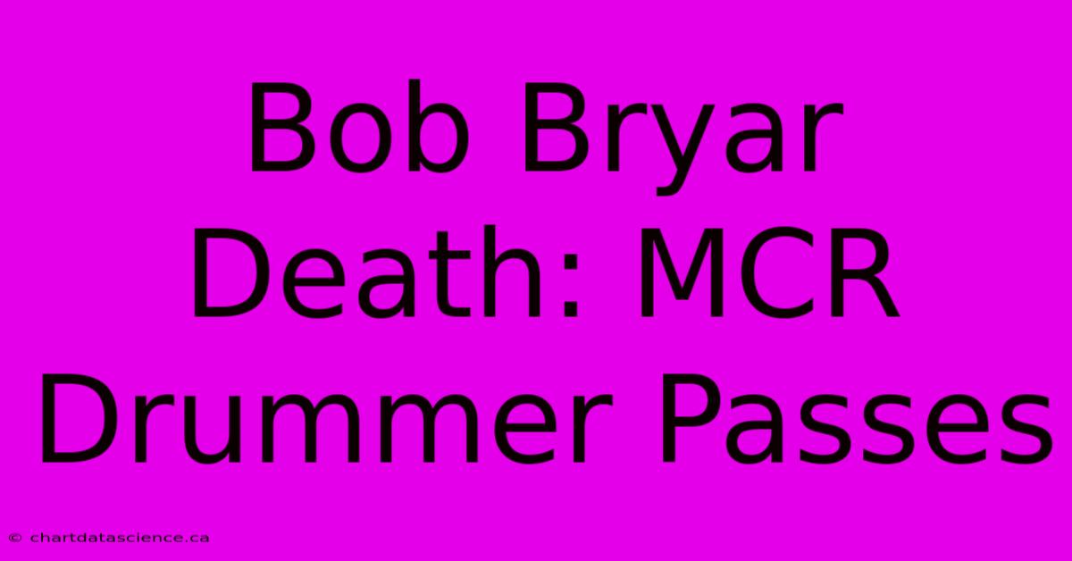 Bob Bryar Death: MCR Drummer Passes