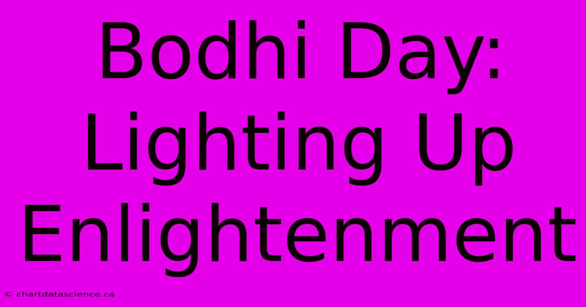 Bodhi Day: Lighting Up Enlightenment