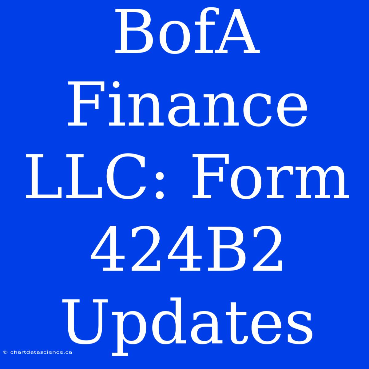 BofA Finance LLC: Form 424B2 Updates