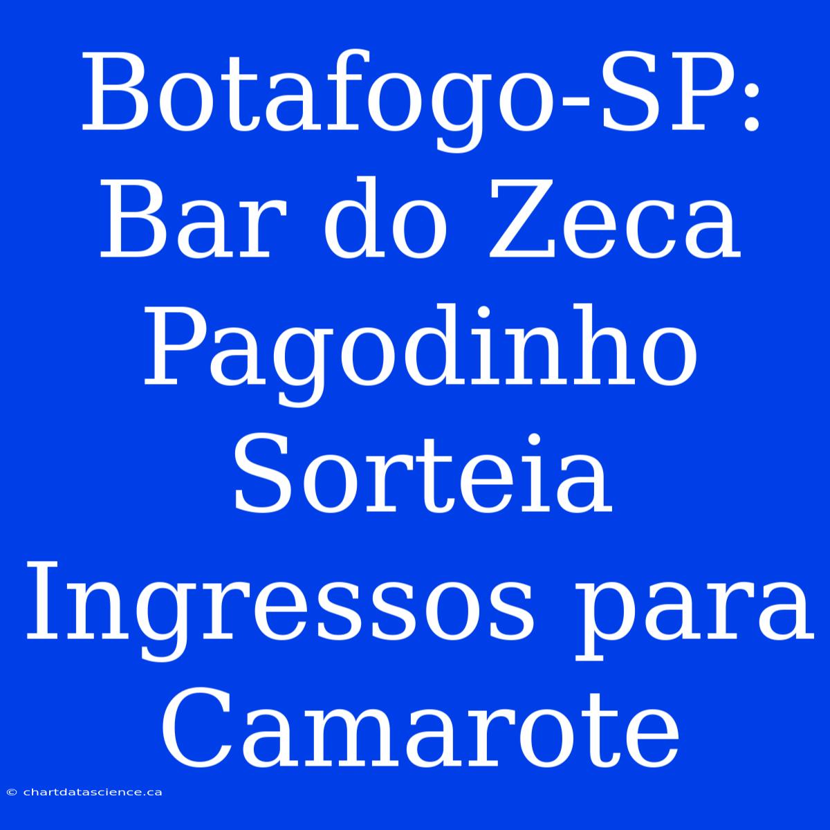 Botafogo-SP: Bar Do Zeca Pagodinho Sorteia Ingressos Para Camarote