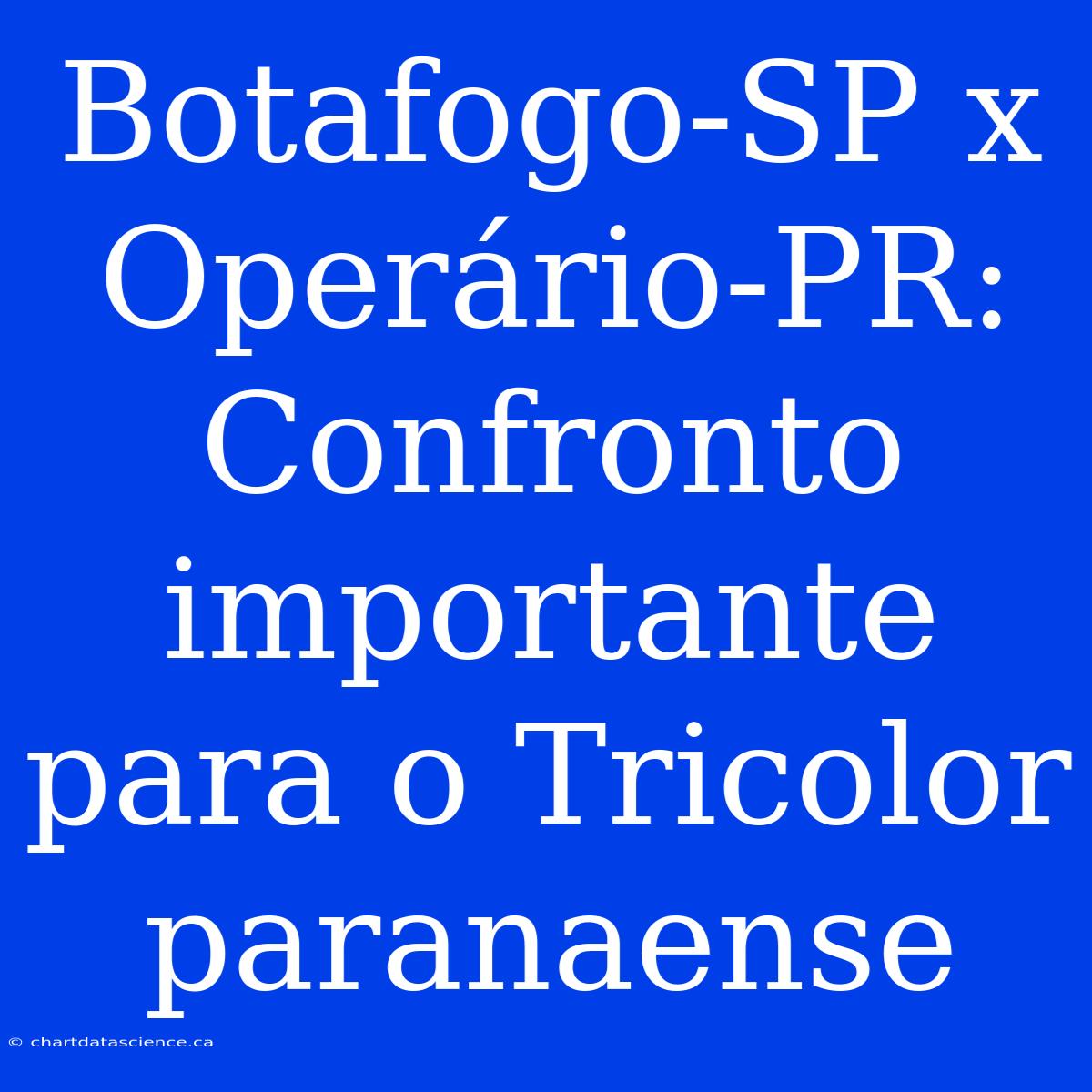 Botafogo-SP X Operário-PR:  Confronto Importante Para O Tricolor Paranaense