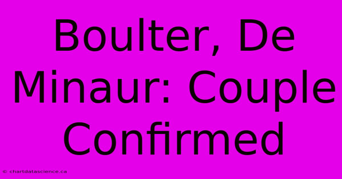 Boulter, De Minaur: Couple Confirmed