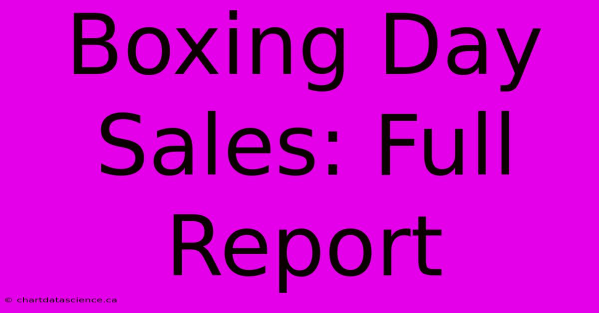 Boxing Day Sales: Full Report