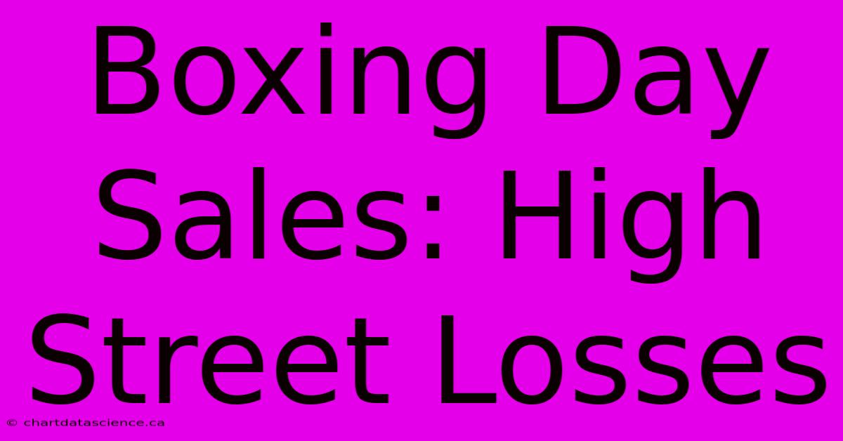 Boxing Day Sales: High Street Losses